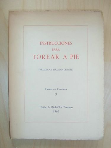 Instrucciones para Torear a Pie (Primeras Ordenaciones)