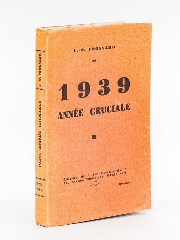 1939 Année cruciale [ Livre dédicacé par l'auteur ]