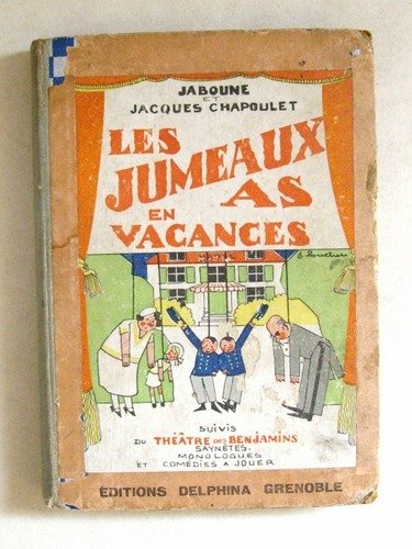 Une Aventure des Jumeaux As en Vacances. [Suivis du ] …