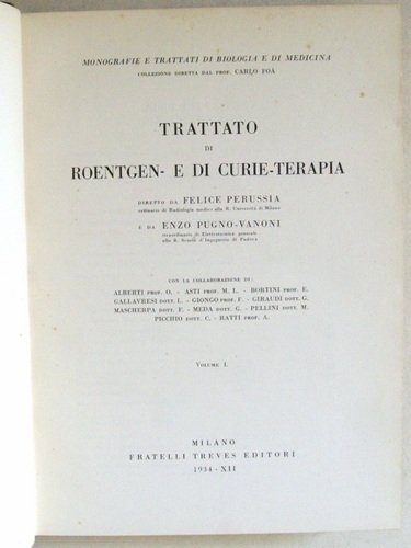 Trattato di Röntgen e di Curie Terapia. Vol. I