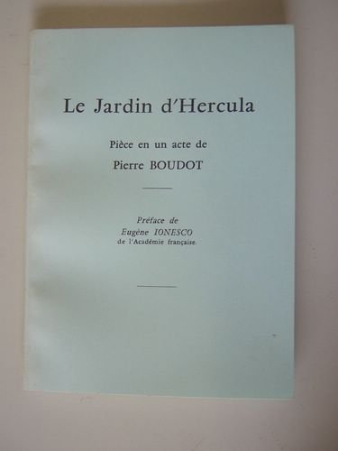 Le Jardin d’Hercula. Pièce en un acte de Pierre Boudot. …