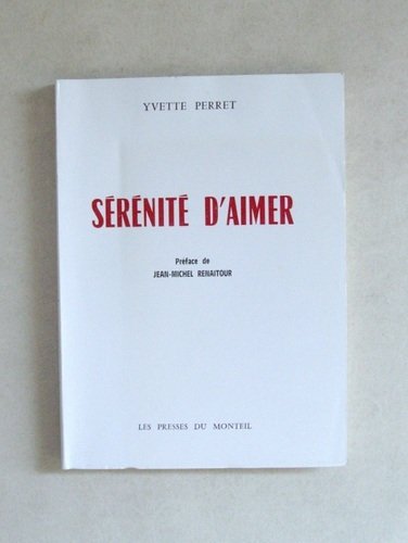 Sérénité d’aimer. [ Livre dédicacé par l'auteur ]