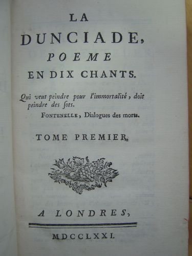 La Dunciade. Poème en dix chants (2 Tomes - Complet) …