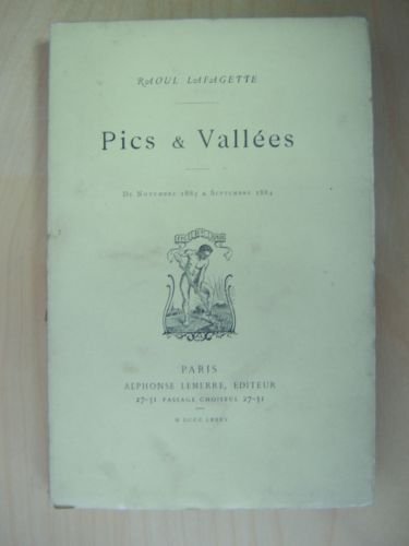 Pics & Vallées. De Novembre 1883 à Septembre 1884 [ …