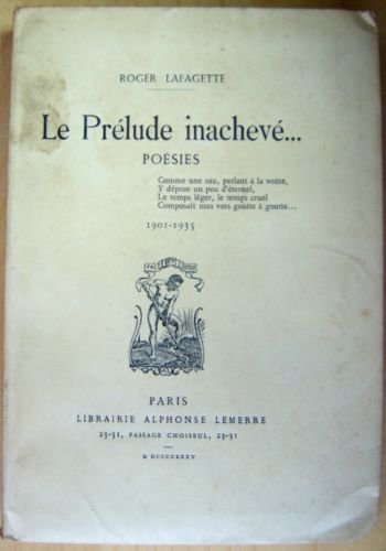 Le Prélude Inachevé. Poésies. 1901-1935. [ Livre dédicacé par le …