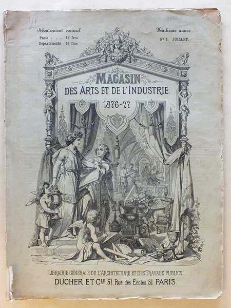 Magasin des Arts et de l'Industrie 1876-1877. Huitième Année. Premier …
