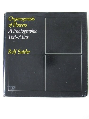 Organogenesis of Flowers. A photographic text-atlas. [ signed copy ] | Immagine principale