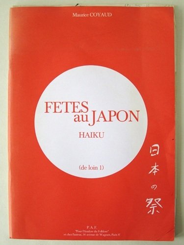 Fêtes au Japon. Haiku. (de loin 1) [ exemplaire dédicacé …