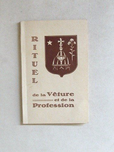 Rituel de la Vêture et de la Profession Religieuse des …