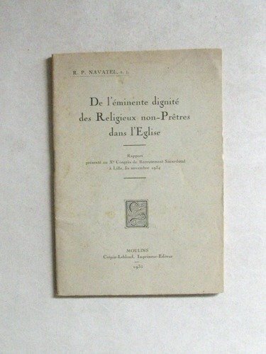 De l'éminente dignité des Religieux non-Prêtres dans l'Eglise.