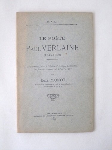 Le Poète Paul Verlaine (1844 - 1896). Conférences faites à …