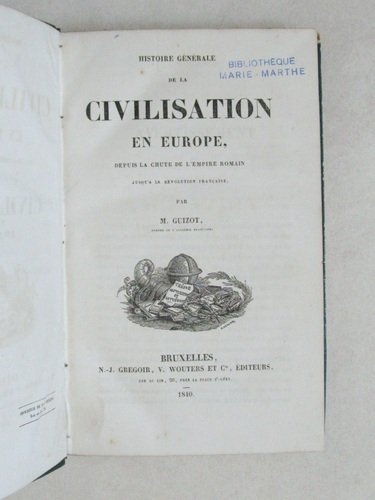 Histoire Générale de la Civilisation en Europe, depuis la Chute …