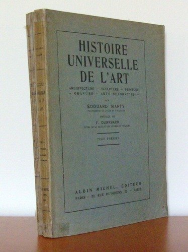 Histoire Universelle de l'Art. Architecture - Sculpture - Peinture - …