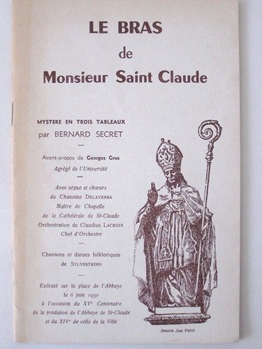 Le Bras de Monsieur Saint Claude : Mystère en 3 …