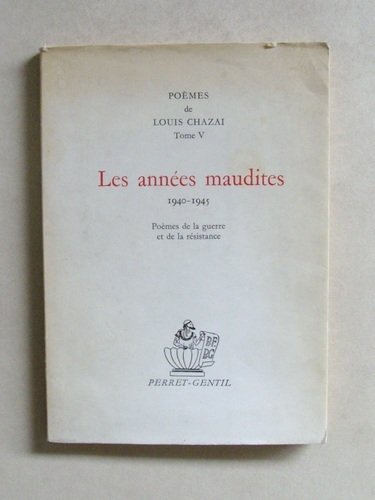 Poèmes de Louis Chazai. Tome V. Les années maudites 1940 … | Immagine principale