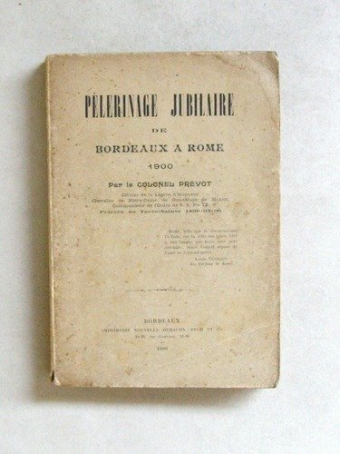Pèlerinage jubilaire de Bordeaux à Rome 1900