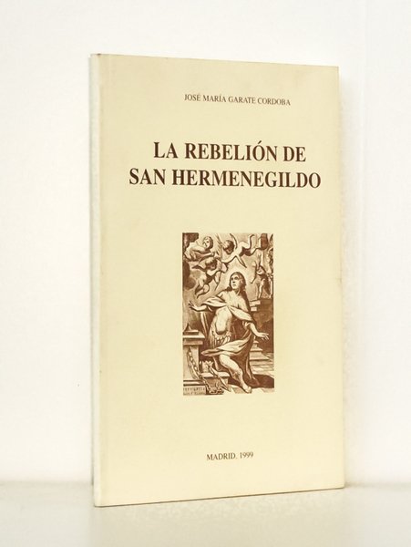 La Rebelion de San Hermenegildo [ Livre dédicacé par l'auteur …