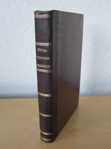 Etudes d'Histoire Religieuse. [ Exemplaire de l'auteur annoté et corrigé …