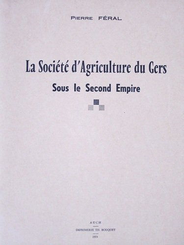 La Société d'Agriculture du Gers sous le Second Empire.