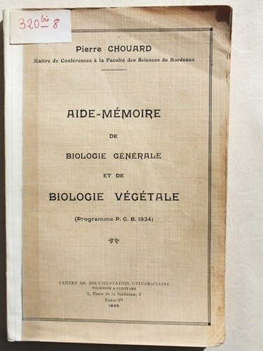 Aide-mémoire de biologie générale et de biologie végétale. Programme P. …