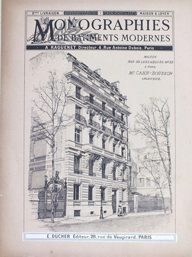 Monographies de Bâtiments Modernes. Maison rue du Luxembourg n° 32 …