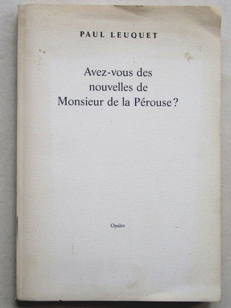 Avez-vous des nouvelles de Monsieur de la Pérouse ?