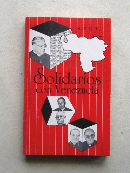 Solidarios con Venezuela. Documentos Sociales del Episcopado Venezolano (1958-1992)