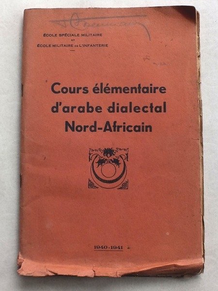 Cours élémentaire d'arabe dialectal Nord-Africain.