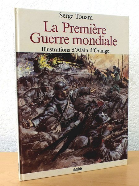 La Première Guerre Mondiale [ exemplaire dédicacé par l'illustrateur ]