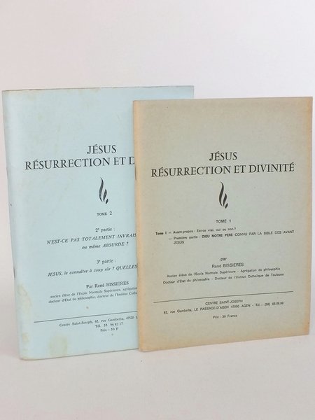 Jésus, résurrection et divinité (2 Tomes) Tome I : Avant-propos. …