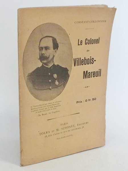 Le Colonel de Villebois-Mareuil.