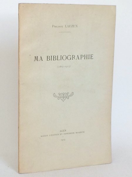 Ma Bibliographie (1867-1913)