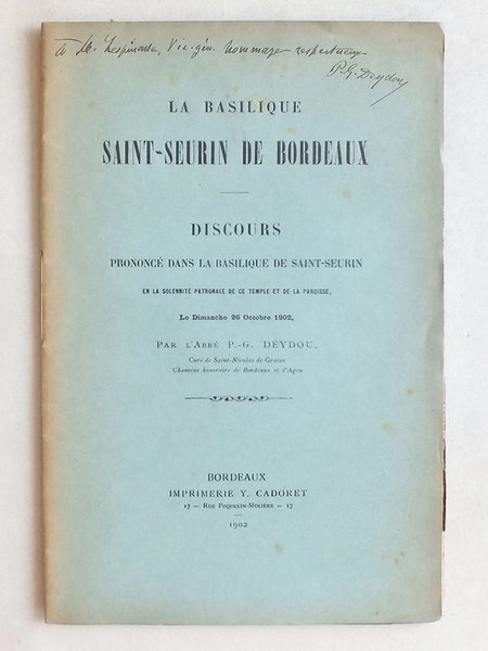 La Basilique Saint-Seurin de Bordeaux. Discours prononcé dans la basilique …