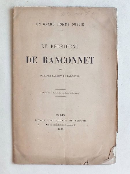 Le Président de Ranconnet. Un grand homme oublié. [ Exemplaire …