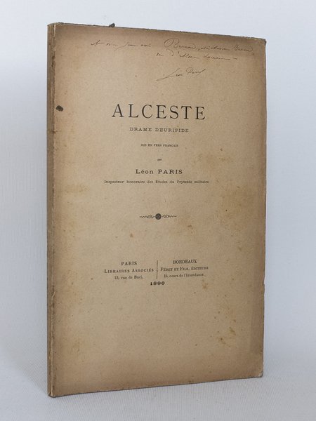 Alceste. Drame Euripide mis en vers français par Léon Paris.