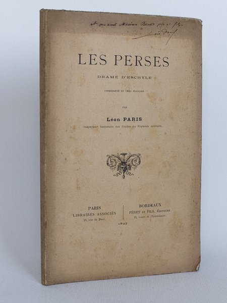 Les Perses. Drame d'Eschyle interprété en vers par Léon Paris.