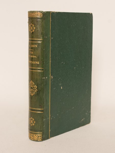 La vie publique de Michel Montaigne. Etude biographique.