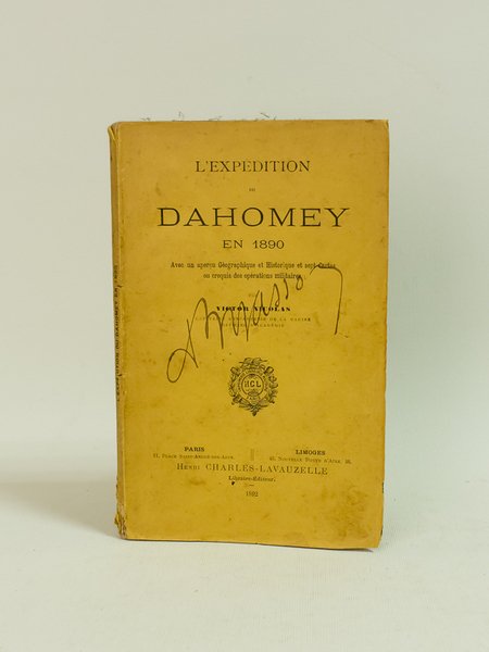 L'Expédition du Dahomey en 1890. Avec un aperçu géographique et …
