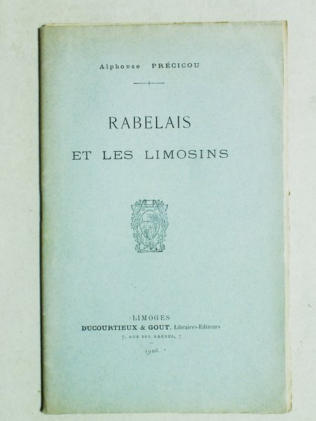 Rabelais et les Limosins. [ On joint : ] Notes …
