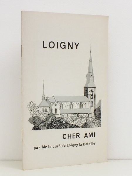 Le Musée de Loigny-la-Bataille - Mon cher ami [ Exemplaire …
