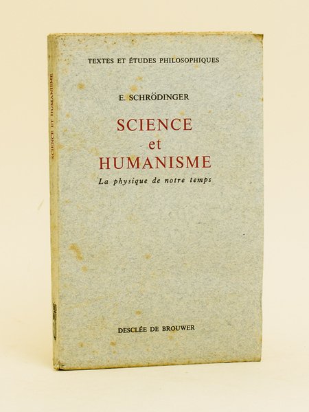 Science et humanisme. La physique de notre temps.