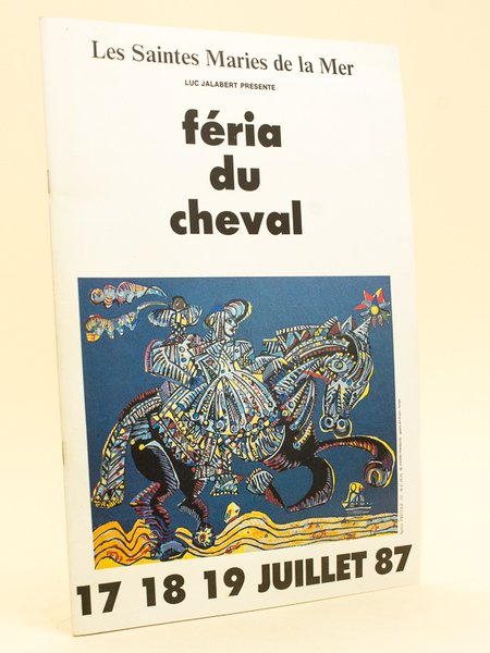 Les Saintes Maries de la Mer. Féria du Cheval. 17 …