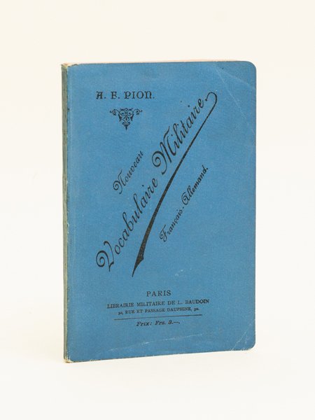 Nouveau Vocabulaire Militaire Français-Allemand. A l'usage de M. M. les …