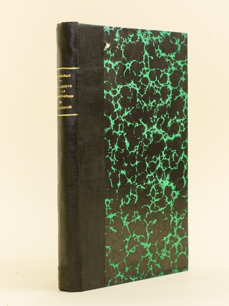 La Liberté et la Conservation de l'Energie. [ Edition originale, …