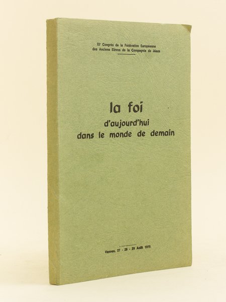 XIe Congrès de la Fédération Européenne des Anciens Elèves de …