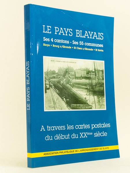 Le Pays Blayais. Ses 4 Cantons - Ses 55 Communes. …