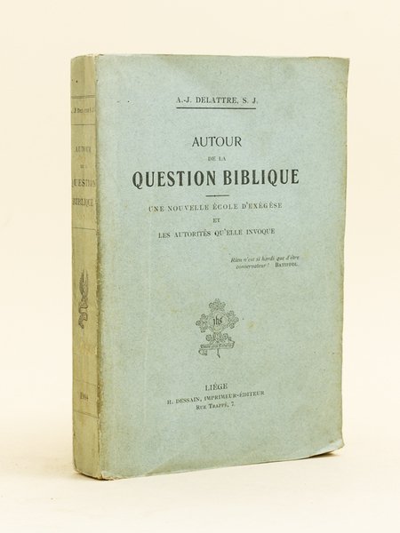 Autour de la Question biblique. Une Nouvelle école d'Exégèse et …