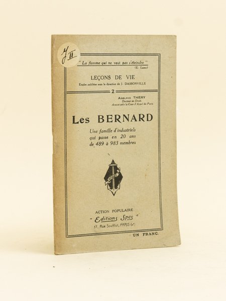 Une belle famille d'industriels. Les Bernard de Lille. Une famille …