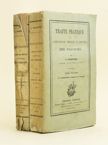 Traité Pratique de l'Administration Temporelle et Spirituelle des Paroisses (2 …