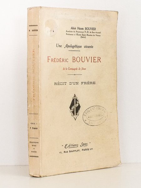 Une Apologétique vivante - Frédéric Bouvier, de la Compagnie de …